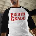 Eighth Grade Final Season Graduation Parody Baseball Raglan Shirt