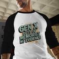 Gen X Lots Of Memories No Evidence Nostalgia Throwback Quote Baseball Raglan Shirt
