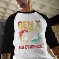 Gen X Lots Of Memories No Evidence Retro Nostalgia Humor Baseball Raglan Shirt