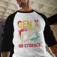 Gen X Lots Of Memories No Evidence Retro Nostalgia Humor Baseball Raglan Shirt