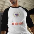 I Graduated Can I Go Back To Bed Graduation Baseball Raglan Shirt