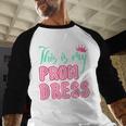 Graduation Tee This Is My Prom Dress 2021 Graduate Baseball Raglan Shirt