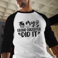 My Granddaughter Did It Graduation Graduated Proud Children Baseball Raglan Shirt
