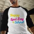 Happy Last Day Of School Graduation Teacher Students Baseball Raglan Shirt
