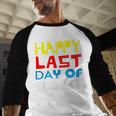 Happy Last Day Of School Graduation Teachers Student Baseball Raglan Shirt