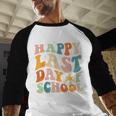 Happy Last Day Of School Groovy Teacher Student Graduation Baseball Raglan Shirt