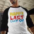 Happy Last Day Of School Pre-K Life Graduation T-Shirt Baseball Raglan Shirt