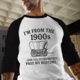 I'm From The 1900s And Yes It's Definitely Past By Bedtime Baseball Raglan Shirt I'm From The 1900s And Yes It's Definitely Past By Bedtime Baseball Raglan Shirt