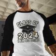 I'm Done With Class Of 2024 Graduation Done Class Of 2024 Baseball Raglan Shirt