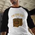 I'm This Old Please Rewind 80s 90s Nostalgia VHS VCR Baseball Raglan Shirt