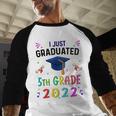 I Just Graduated 5th Grade Graduation Class 2022 Graduate Baseball Raglan Shirt