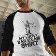 Law School Graduation My Lucky Bar Exam Shirt Lawyer Baseball Raglan Shirt