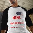 My MAMA Did It And She Did It For Me Graduation Nurse Baseball Raglan Shirt