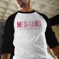 Med Surg Nurse Appreciation Nursing School Graduation Women Baseball Raglan Shirt