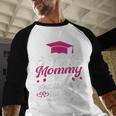 My Mommy Did It And She Did It For Me Graduation Daughter Baseball Raglan Shirt