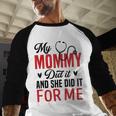 My Mommy Did It And She Did It For Me Nurse Graduation Mom Baseball Raglan Shirt