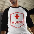 Murse Shirt Perfect For Male Nurse Graduation Baseball Raglan Shirt