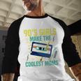 Nineties Girls Make The Coolest Moms Nostalgia 90s Mom Baseball Raglan Shirt