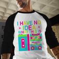 I Have No Idea What This Is Retro 70's 80's 90's Nostalgia Premium Tri-Blend Baseball Raglan Shirt