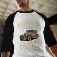 Patience Please I'm From The 1900s Old Car Baseball Raglan Shirt