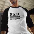 PhD In Progress Graduation Progress Bar Shirt Baseball Raglan Shirt