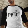 PhD Shirt Phinally Finally Done Graduation Her Baseball Raglan Shirt
