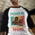 Please Be Patient I'm From The 1900s Dad Fathers Day Baseball Raglan Shirt