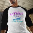 Please Be Patient With Me I'm From The 1900s Father Day Premium Baseball Raglan Shirt Please Be Patient With Me I'm From The 1900s Father Day Premium Baseball Raglan Shirt