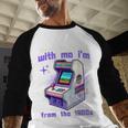 Please Be Patient With Me I'm From The 1900s Gamer Gaming Baseball Raglan Shirt Please Be Patient With Me I'm From The 1900s Gamer Gaming Baseball Raglan Shirt