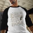 Please Be Patient With Me I'm From The 1900s 1900s Premium Baseball Raglan Shirt
