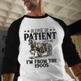 Please Patient I'm From The 1900s Quote Vintage Horse Baseball Raglan Shirt Please Patient I'm From The 1900s Quote Vintage Horse Baseball Raglan Shirt