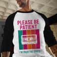 Please Be Patient I'm From The 1900s Retro Cassette Tape Baseball Raglan Shirt