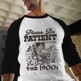 Please Be Patient I'm From The 1900s Retro Vintage Theme Baseball Raglan Shirt