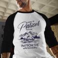 Please Be Patient With Me I'm From The 1900s Rustic Western Baseball Raglan Shirt