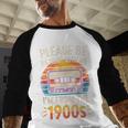 Please Be Patient With Me I'm From The 1900s Shirt Men Women Baseball Raglan Shirt