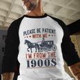 Please Be Patient I'm From The 1900s Vintage Dad Baseball Raglan Shirt