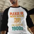 Please Be Patient I'm From The 1900s Vintage Father Day Men Baseball Raglan Shirt Please Be Patient I'm From The 1900s Vintage Father Day Men Baseball Raglan Shirt