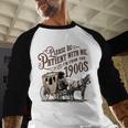 Please Be Patient With Me I'm From The 1900s Vintage Funny Baseball Raglan Shirt Please Be Patient With Me I'm From The 1900s Vintage Funny Baseball Raglan Shirt