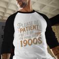 Please Be Patient With Me I'm From The 1900s Vintage Quote Premium Tri-Blend Baseball Raglan Shirt Please Be Patient With Me I'm From The 1900s Vintage Quote Premium Tri-Blend Baseball Raglan Shirt