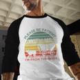 Please Be Patient With Me I'm From The 1900s Vintage Sunset Premium Baseball Raglan Shirt