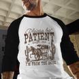 Please Be Patient With Me I'm From The 1900s Vintage Western Baseball Raglan Shirt
