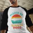 Please Be Patient I'm From The 1900s Vintage Zeppelin Baseball Raglan Shirt
