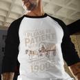 Please Be Patient With Me I'm From The 1900s Western Humor Baseball Raglan Shirt Please Be Patient With Me I'm From The 1900s Western Humor Baseball Raglan Shirt