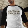 Please Slow Down I'm From The 1900s Baseball Raglan Shirt Please Slow Down I'm From The 1900s Baseball Raglan Shirt