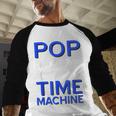 Pop Music Becomes a Time Machine Nostalgia Sound Quote Baseball Raglan Shirt