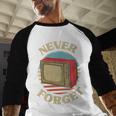 Retro TV Never Forget Nostalgia Vintage Baseball Raglan Shirt Retro TV Never Forget Nostalgia Vintage Baseball Raglan Shirt