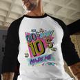 Retro Vintage 00's Baby 10's Made Me Nostalgia Classic Baseball Raglan Shirt