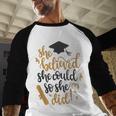 She Believed She Could So She Did Graduation Shirt Baseball Raglan Shirt