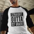Straight Outta 1st Grade First Graduate Graduation Student Baseball Raglan Shirt