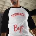Students Bye Shirt Last Day Of School Graduation 2019 Baseball Raglan Shirt